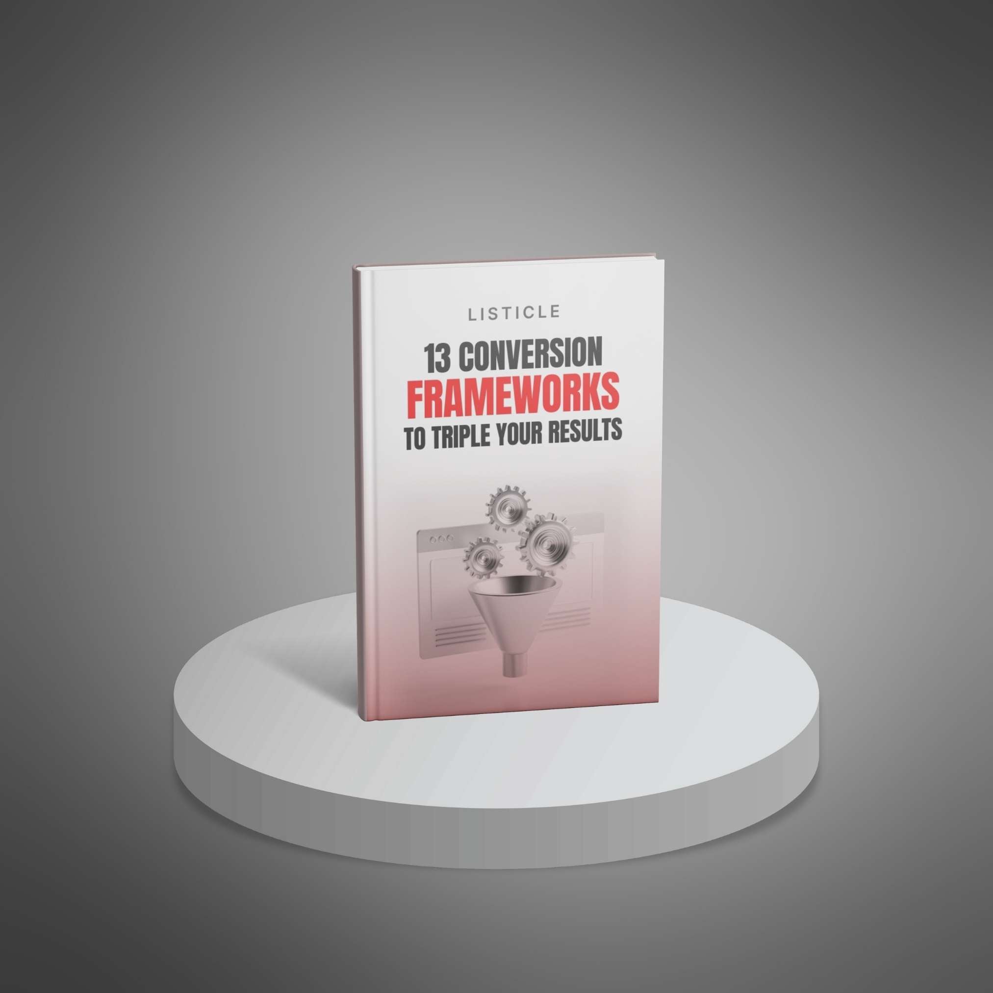 13 Conversion Frameworks to Triple Your Results